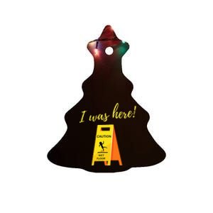 I Was Here Wet Floor Sign Funny Janitor Custodian Cleaner Ceramic Tree Ornament