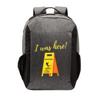 I Was Here Wet Floor Sign Funny Janitor Custodian Cleaner Vector Backpack