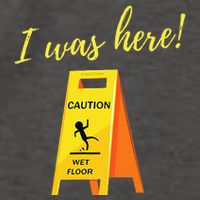 I Was Here Wet Floor Sign Funny Janitor Custodian Cleaner Vector Backpack
