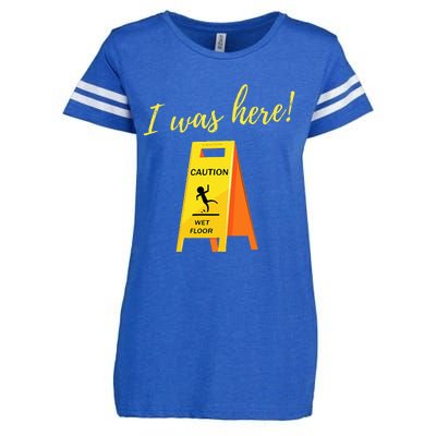 I Was Here Wet Floor Sign Funny Janitor Custodian Cleaner Enza Ladies Jersey Football T-Shirt