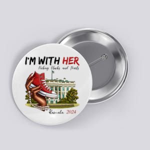 Im With Her Chucks And Pearls Kamala Harris White House 2024 Button