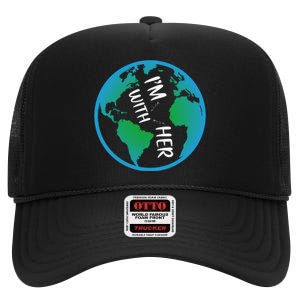 Im With Her Earth Day High Crown Mesh Back Trucker Hat