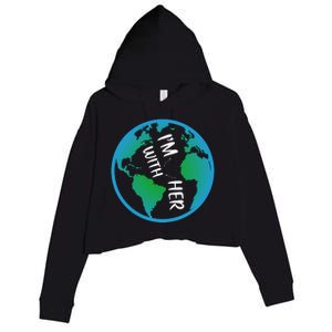 Im With Her Earth Day Crop Fleece Hoodie