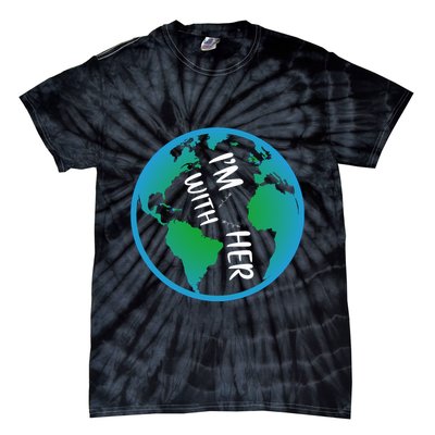 Im With Her Earth Day Tie-Dye T-Shirt