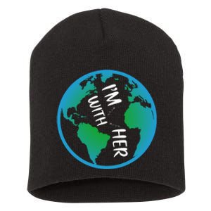 Im With Her Earth Day Short Acrylic Beanie