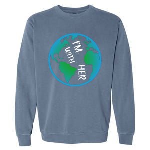 Im With Her Earth Day Garment-Dyed Sweatshirt