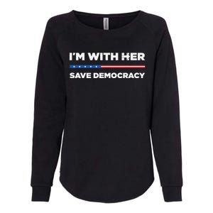 IM With Her Save Democracy 2024 President Womens California Wash Sweatshirt