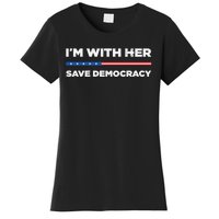 IM With Her Save Democracy 2024 President Women's T-Shirt