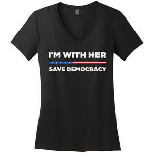 IM With Her Save Democracy 2024 President Women's V-Neck T-Shirt