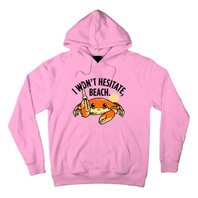 I Won't Hesitate, Beach Funny Summer Men Women Hoodie