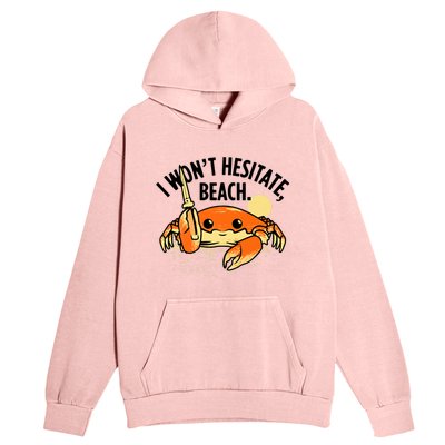 I Won't Hesitate, Beach Funny Summer Men Women Urban Pullover Hoodie