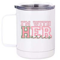 Im With Her Harris 12 oz Stainless Steel Tumbler Cup