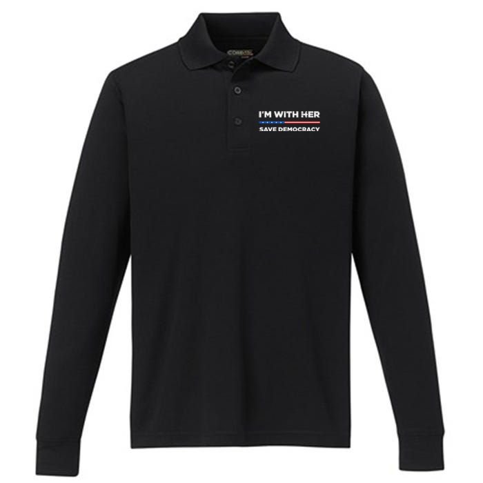 IM With Her Save Democracy 2024 President Performance Long Sleeve Polo