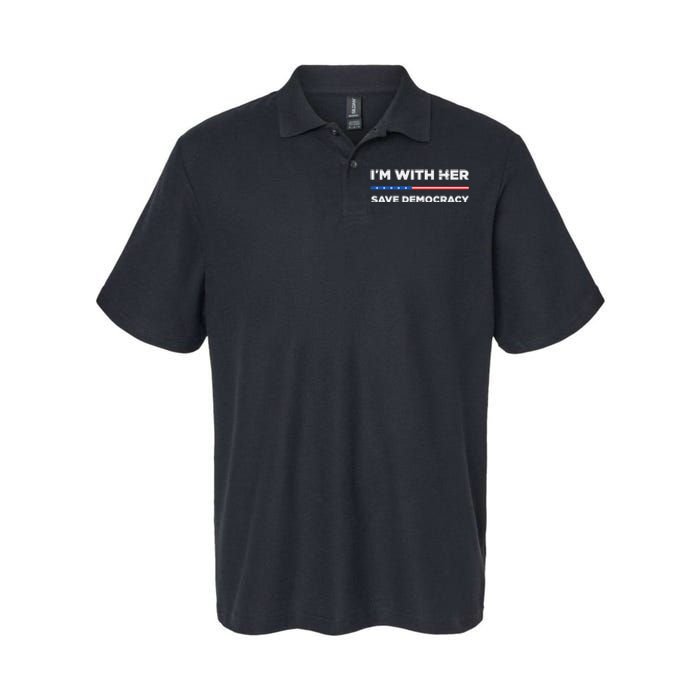 IM With Her Save Democracy 2024 President Softstyle Adult Sport Polo