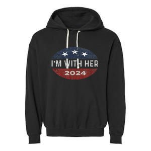 IM With Her Kamala Vote For 2024 President Kamala Harris Garment-Dyed Fleece Hoodie