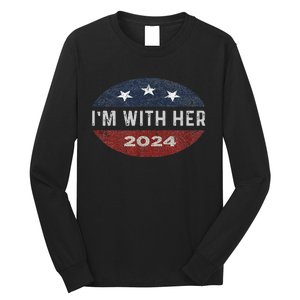 IM With Her Kamala Vote For 2024 President Kamala Harris Long Sleeve Shirt