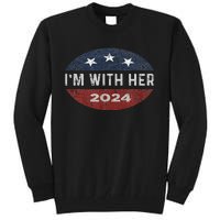 IM With Her Kamala Vote For 2024 President Kamala Harris Tall Sweatshirt