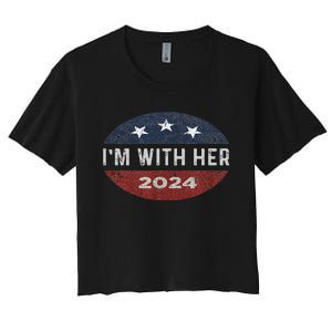 IM With Her Kamala Vote For 2024 President Kamala Harris Women's Crop Top Tee