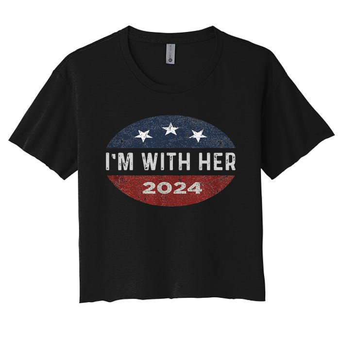 IM With Her Kamala Vote For 2024 President Kamala Harris Women's Crop Top Tee