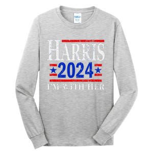 IM With Her Kamala Vote For 2024 President Kamala Harris Tall Long Sleeve T-Shirt