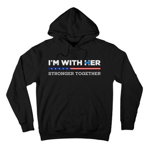 IM With Her Stronger Together Kamala Harris 2024 Hoodie