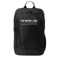 IM With Her Stronger Together Kamala Harris 2024 City Backpack