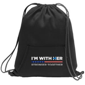 IM With Her Stronger Together Kamala Harris 2024 Sweatshirt Cinch Pack Bag