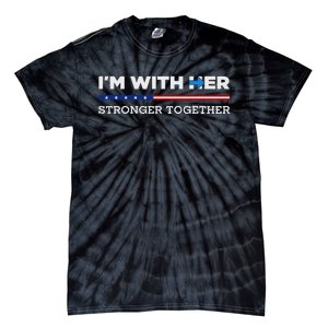 IM With Her Stronger Together Kamala Harris 2024 Tie-Dye T-Shirt