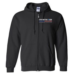 IM With Her Stronger Together Kamala Harris 2024 Full Zip Hoodie