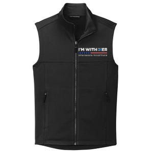 IM With Her Stronger Together Kamala Harris 2024 Collective Smooth Fleece Vest