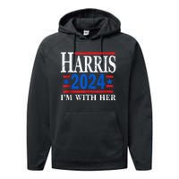 Im With Her Kamala Vote For 2024 President Kamalaharris Performance Fleece Hoodie