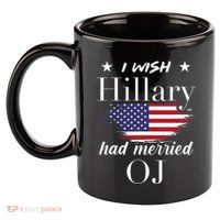 I Wish Hillary 11oz C Handle Ceramic Mug