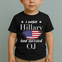 I Wish Hillary Toddler T-Shirt