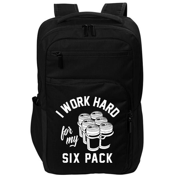 I Work Hard For My Six Pack Funny Beer Meme Impact Tech Backpack