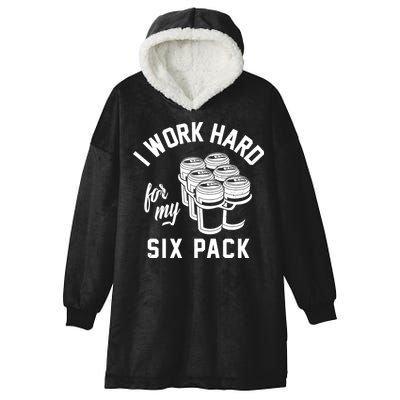 I Work Hard For My Six Pack Funny Beer Meme Hooded Wearable Blanket