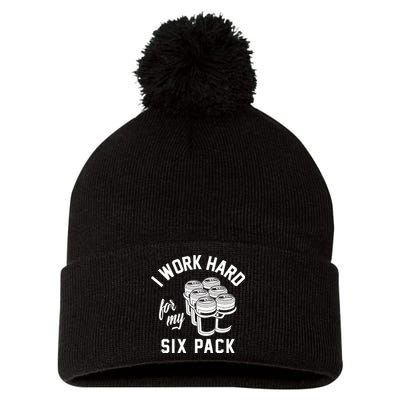 I Work Hard For My Six Pack Funny Beer Meme Pom Pom 12in Knit Beanie