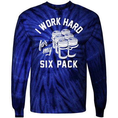 I Work Hard For My Six Pack Funny Beer Meme Tie-Dye Long Sleeve Shirt