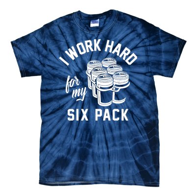 I Work Hard For My Six Pack Funny Beer Meme Tie-Dye T-Shirt