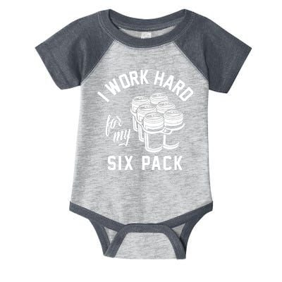 I Work Hard For My Six Pack Funny Beer Meme Infant Baby Jersey Bodysuit