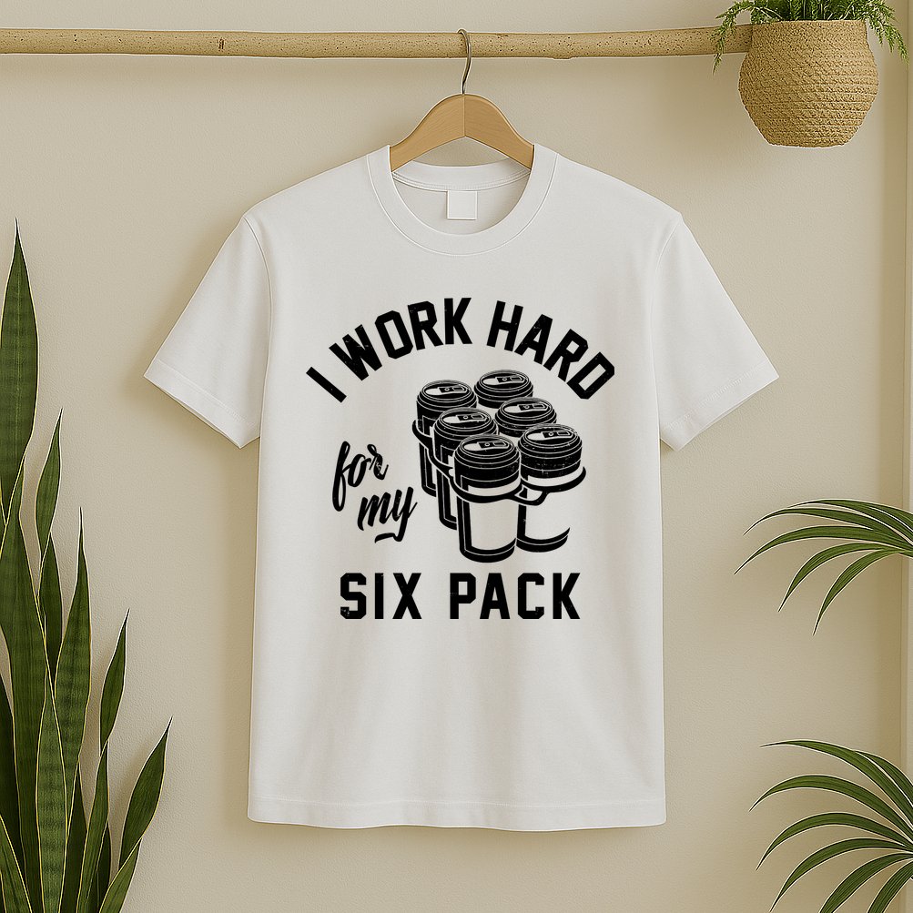 I Work Hard For My Six Pack Funny Beer Meme T-Shirt
