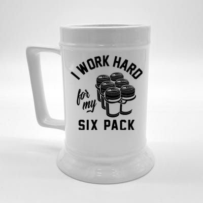 I Work Hard For My Six Pack Funny Beer Meme Beer Stein