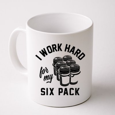 I Work Hard For My Six Pack Funny Beer Meme Coffee Mug