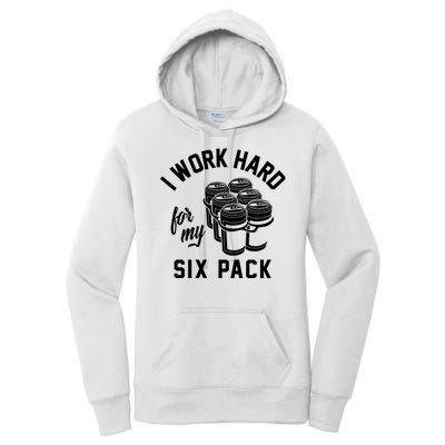 I Work Hard For My Six Pack Funny Beer Meme Women's Pullover Hoodie