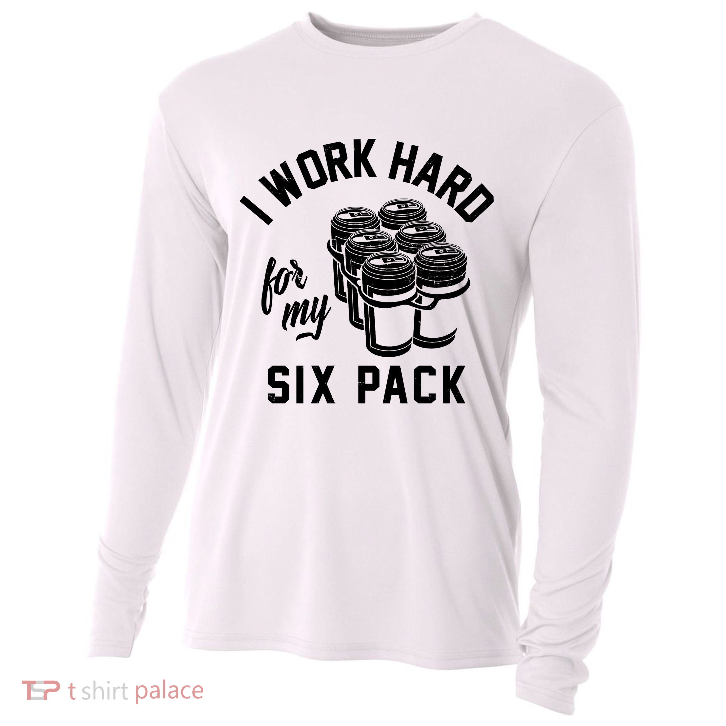 I Work Hard For My Six Pack Funny Beer Meme Cooling Performance Long Sleeve Crew