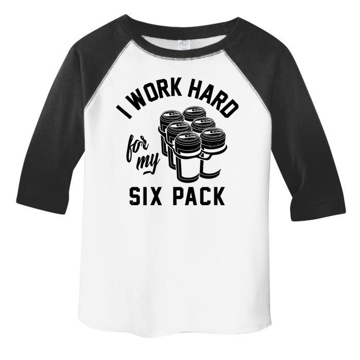 I Work Hard For My Six Pack Funny Beer Meme Toddler Fine Jersey T-Shirt