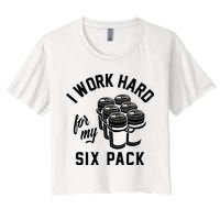 I Work Hard For My Six Pack Funny Beer Meme Women's Crop Top Tee
