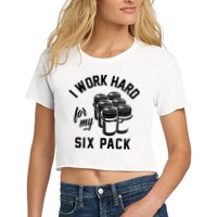 I Work Hard For My Six Pack Funny Beer Meme Women's Crop Top Tee