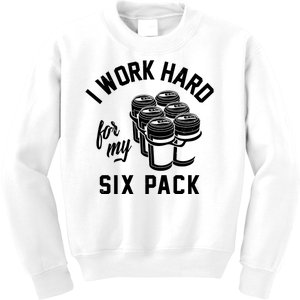 I Work Hard For My Six Pack Funny Beer Meme Kids Sweatshirt