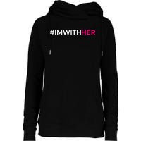 IM With Her Kamala Harris 2024 Womens Funnel Neck Pullover Hood