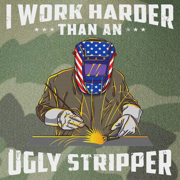 I Work Harder Than An Ugly Stripper Funny Welder Welding Legacy Tie Dye Trucker Hat